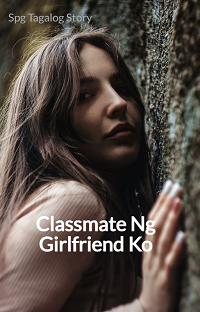 Classmate ng girlfriend ko